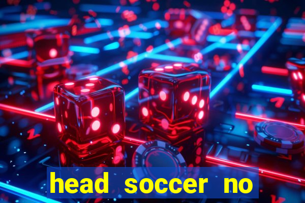 head soccer no click jogos